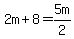 2m%2B8=5m%2F2
