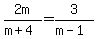 2m%2F%28m%2B4%29+=++3%2F%28m-1%29
