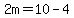 2m=10-4