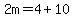 2m=4%2B10