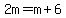 2m=m%2B6
