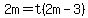 2m=t%282m-3%29