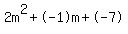 2m%5E2%2B-1m%2B-7
