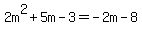 2m%5E2%2B5m-3=-2m-8