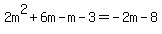 2m%5E2%2B6m-m-3=-2m-8