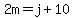 2m+=+j+%2B+10