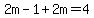 2m-1%2B2m=+4