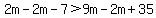 2m-2m-7%3E9m-2m%2B35