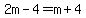 2m-4=m%2B4