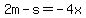 2m-s=-4x
