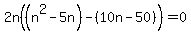 2n%28%28n%5E2-5n%29-%2810n-50%29%29=0