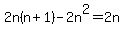2n%28n%2B1%29-2n%5E2=2n