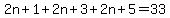 2n%2B1%2B2n%2B3%2B2n%2B5=33