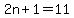 2n%2B1=11