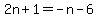 2n%2B1+=+-n-6