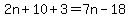 2n%2B10%2B3=7n-18