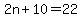 2n%2B10=22