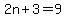 2n%2B3=9