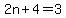 2n%2B4=3