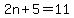 2n%2B5+=+11