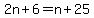 2n%2B6=n%2B25