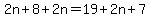2n%2B8%2B2n=19%2B2n%2B7