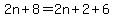 2n%2B8=2n%2B2%2B6