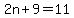 2n%2B9+=+11