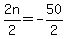 2n%2F2=-50%2F2