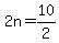 2n=10%2F2