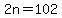 2n=102