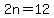 2n=12