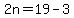 2n=19-3