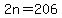 2n=206