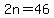 2n=46