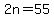 2n=55