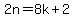 2n=8k%2B2