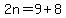 2n=9%2B8