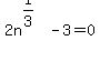 2n%5E%281%2F3%29+-+++3+=+0