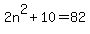 2n%5E2%2B10=82