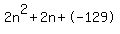 2n%5E2%2B2n%2B-129