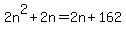 2n%5E2%2B2n=2n%2B162