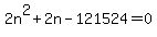 2n%5E2%2B2n-121524=0