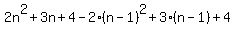 2n%5E2%2B3n%2B4-2%2A%28n-1%29%5E2%2B3%2A%28n-1%29%2B4
