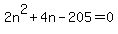 2n%5E2%2B4n-205=0