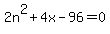 2n%5E2%2B4x-96=0