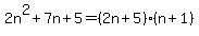 2n%5E2%2B7n%2B5=%282n%2B5%29%28n%2B1%29