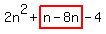 2n%5E2%2Bhighlight%28n-8n%29-4