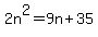 2n%5E2+=+9n%2B35