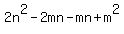 2n%5E2-2mn-mn%2Bm%5E2